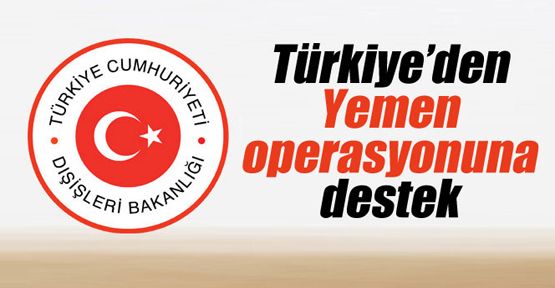 Türkiye'den Yemen operasyonuna destek