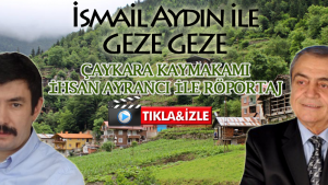 Çaykara Kaymakamı ile Röportaj