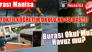 TOKİ İLKÖĞRETİM OKULU’NU SU BASTI!
